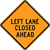 Left Lane Closed Ahead Sign Houston Road Closed Signs For Rent